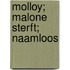 Molloy; Malone sterft; Naamloos