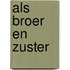 Als broer en zuster