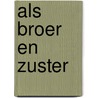 Als broer en zuster by Lopez