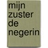 Mijn zuster de negerin