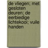 De vliegen; Met gesloten deuren; De eerbiedige lichtekooi; Vuile handen door Jean-Paul Sartre