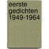 Eerste gedichten 1949-1964