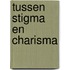 Tussen stigma en charisma