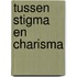 Tussen stigma en charisma