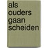 Als ouders gaan scheiden