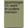 Psychologie i.h. werk m.oudere mensen by Martin Eisenbach