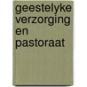 Geestelyke verzorging en pastoraat door Honig