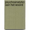 Psychoanalytici aan het woord by Unknown