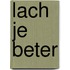 Lach je beter