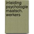 Inleiding psychologie maatsch. werkers