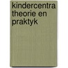 Kindercentra theorie en praktyk door Wagenaar