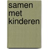 Samen met kinderen door Breur