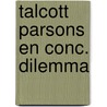 Talcott parsons en conc. dilemma door Adriaansens