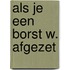 Als je een borst w. afgezet