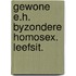 Gewone e.h. byzondere homosex. leefsit.