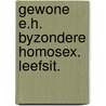 Gewone e.h. byzondere homosex. leefsit. door Jan Sanders