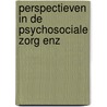 Perspectieven in de psychosociale zorg enz door G.M.H. Veeneklaas