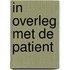 In overleg met de patient