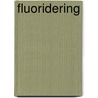 Fluoridering by Unknown