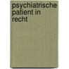 Psychiatrische patient in recht door Krul Steketee