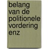 Belang van de politionele vordering enz door Mooy