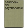 Handboek der psychonomie door Onbekend
