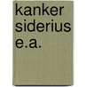 Kanker siderius e.a. door Onbekend