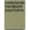 Nederlands handboek psychiatrie door Onbekend