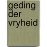 Geding der vryheid by Monnich