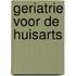 Geriatrie voor de huisarts