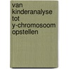 Van kinderanalyse tot y-chromosoom opstellen door Onbekend