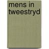 Mens in tweestryd by Hoenderdaal