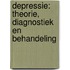 Depressie: theorie, diagnostiek en behandeling