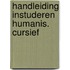 Handleiding instuderen humanis. cursief