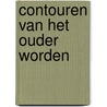 Contouren van het ouder worden by J.M.A. Munnichs