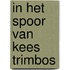 In het spoor van kees trimbos