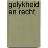 Gelykheid en recht door C.W. Maris