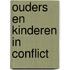 Ouders en kinderen in conflict