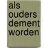 Als ouders dement worden
