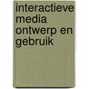 Interactieve media ontwerp en gebruik by C.D. Barkman