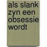 Als slank zyn een obsessie wordt door Walter Vandereycken