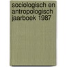 Sociologisch en antropologisch jaarboek 1987 door Onbekend