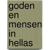 Goden en mensen in hellas door Leeuw