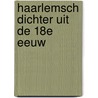 Haarlemsch dichter uit de 18e eeuw by Garrer
