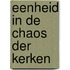 Eenheid in de chaos der kerken
