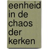 Eenheid in de chaos der kerken by Golterman