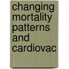 Changing mortality patterns and cardiovac door Ernst B. Haas