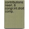 Contributions neerl. 6 congr.int.droit comp. door Onbekend
