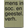 Mens in soc. en geestel. verh. by Banning