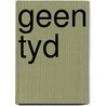 Geen tyd door Hofland